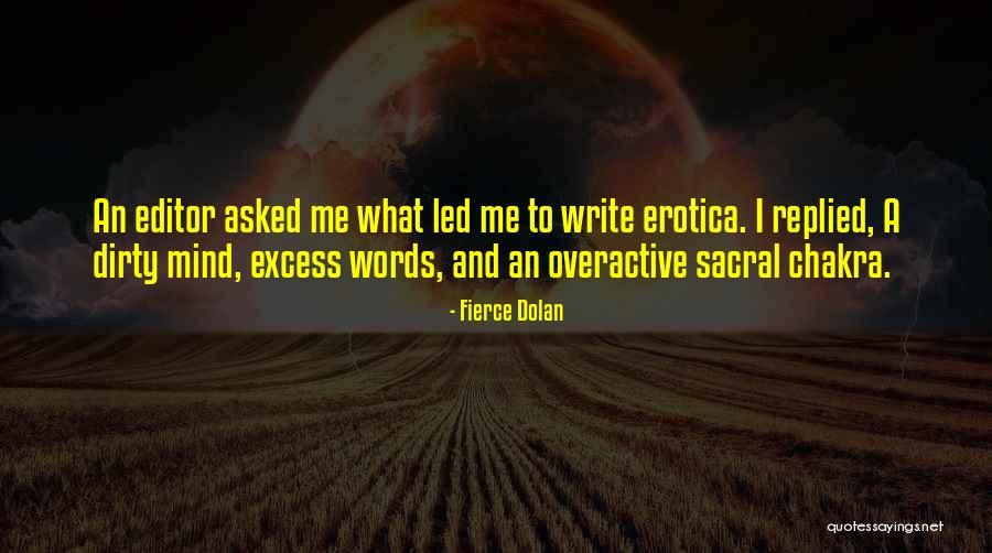 Erkka Quotes By Fierce Dolan Erkka Quotes By Fierce Dolan