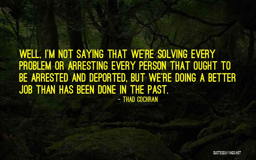 Erkko Foundation Quotes By Thad Cochran Erkko Foundation Quotes By Thad Cochran