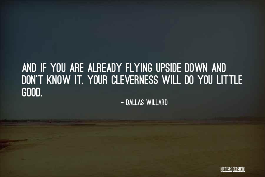 Erlach Ausflugsziele Quotes By Dallas Willard Erlach Ausflugsziele Quotes By Dallas Willard