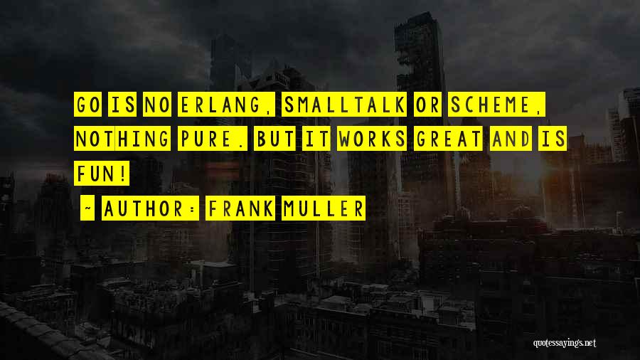 Erlang Quotes By Frank Muller