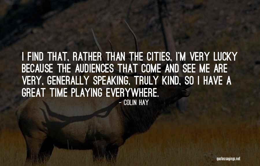 Erlangga Hartanto Quotes By Colin Hay Erlangga Hartanto Quotes By Colin Hay