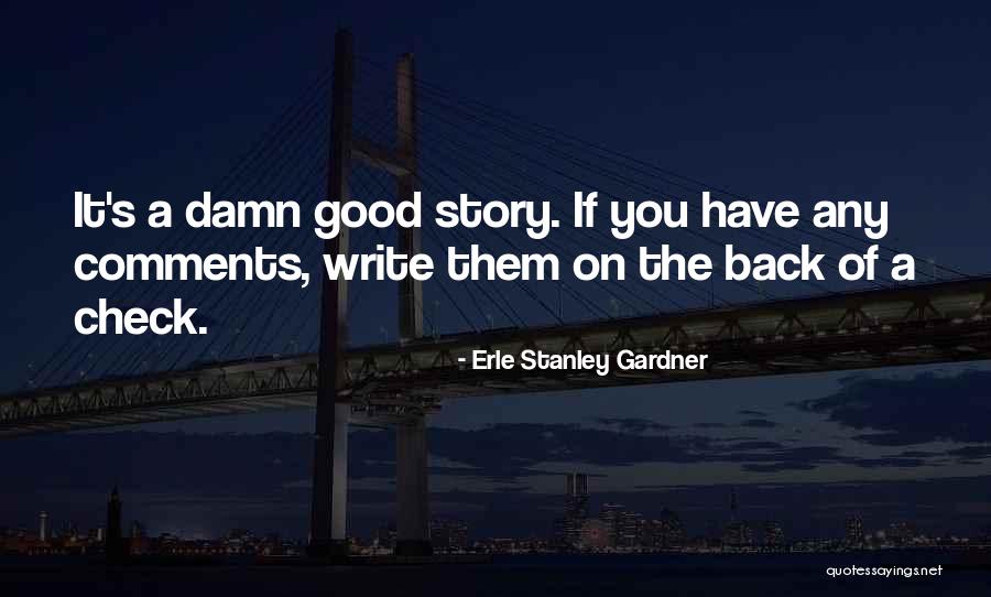 Erle Stanley Gardner Quotes 1580788