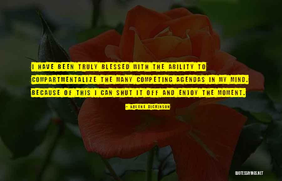 Erlebacher Quotes By Arlene Dickinson Erlebacher Quotes By Arlene Dickinson