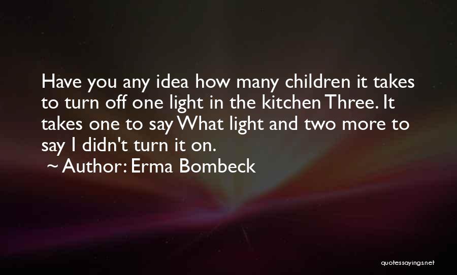 Erma Bombeck Quotes 1274671