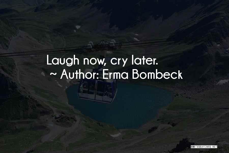 Erma Bombeck Quotes 149217