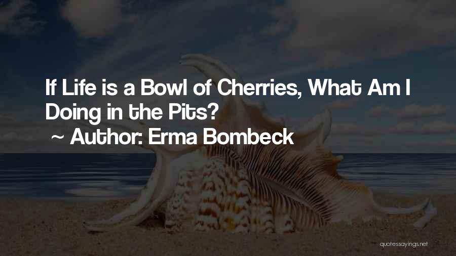 Erma Bombeck Quotes 1702871