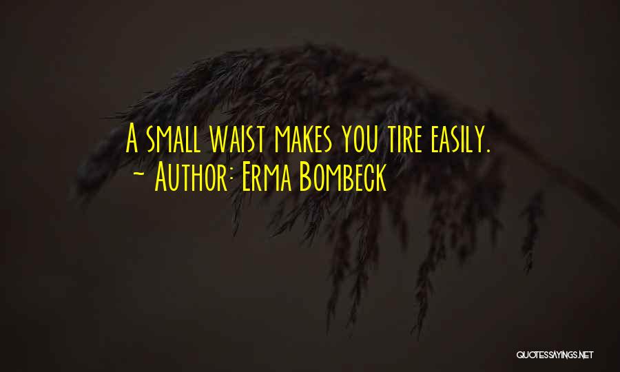 Erma Bombeck Quotes 836564