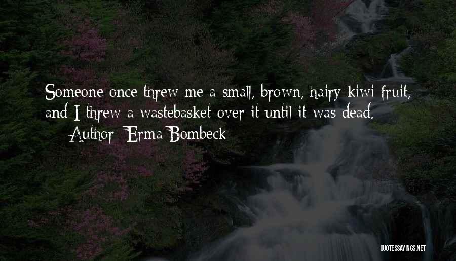 Erma Quotes By Erma Bombeck