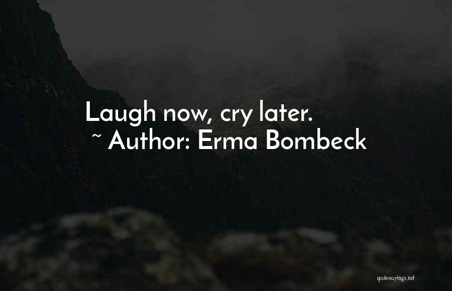 Erma Quotes By Erma Bombeck