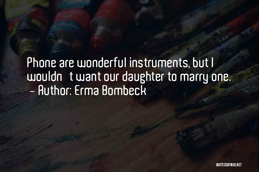 Erma Quotes By Erma Bombeck