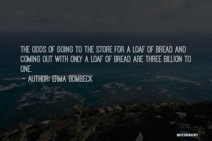 Erma Quotes By Erma Bombeck