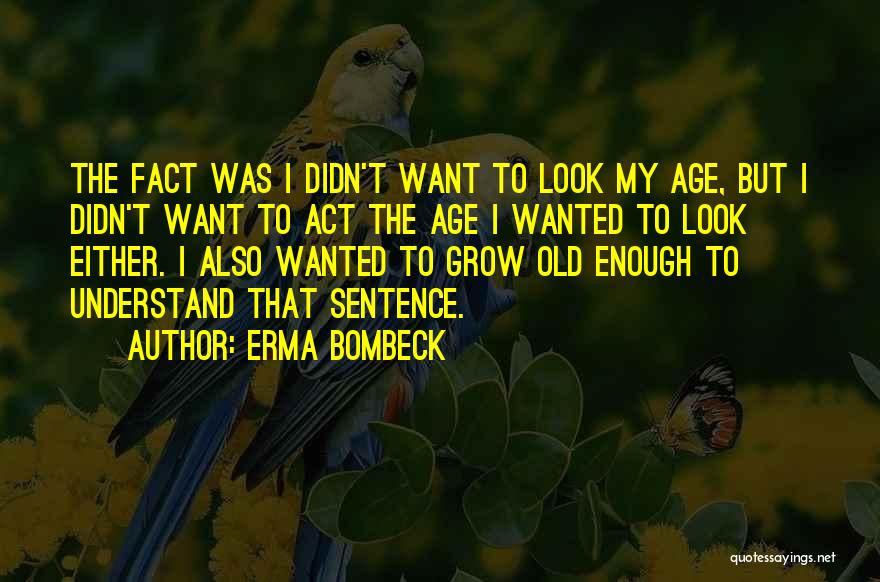 Erma Quotes By Erma Bombeck