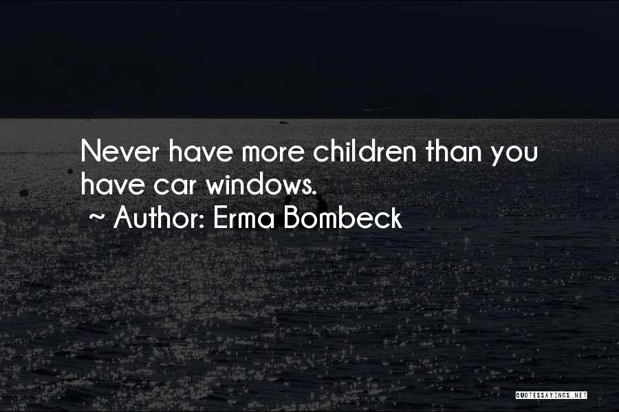 Erma Quotes By Erma Bombeck