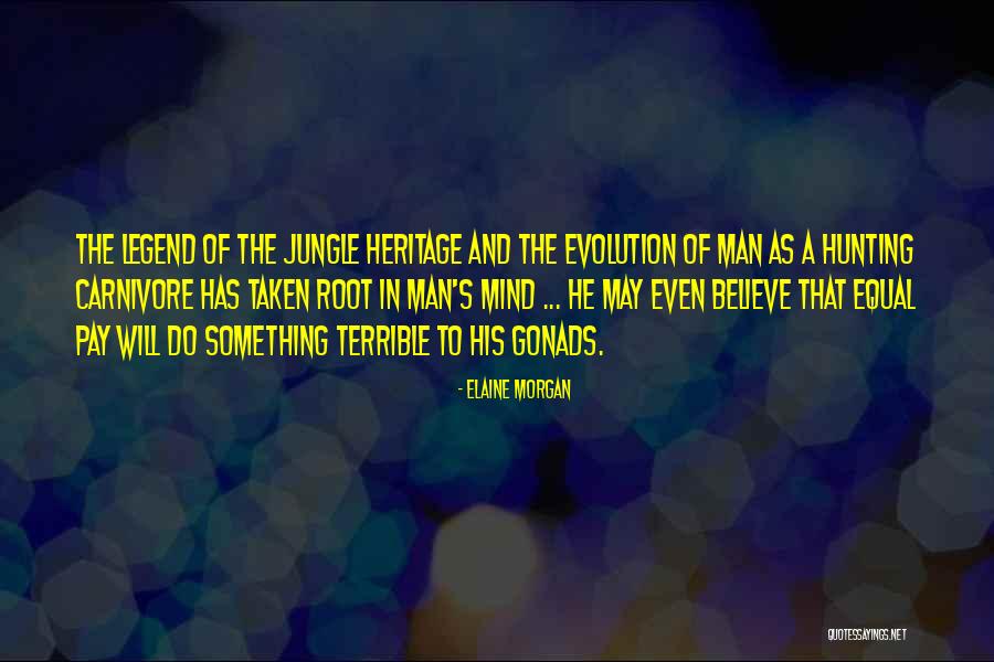 Ermal Hoxha Quotes By Elaine Morgan Ermal Hoxha Quotes By Elaine Morgan