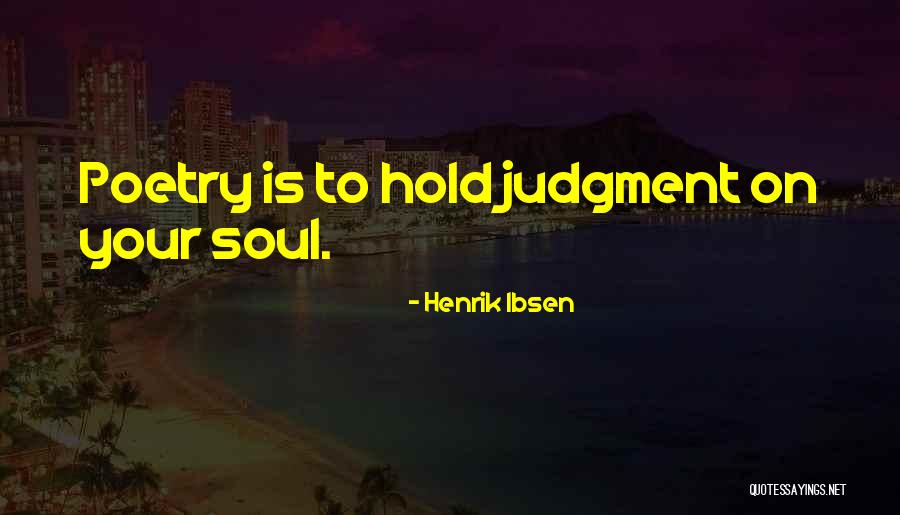 Ermelino De Leao Quotes By Henrik Ibsen Ermelino De Leao Quotes By Henrik Ibsen