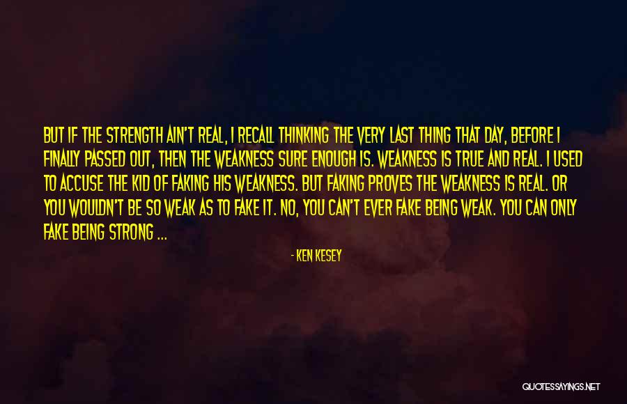 Ermias Amelga Quotes By Ken Kesey Ermias Amelga Quotes By Ken Kesey