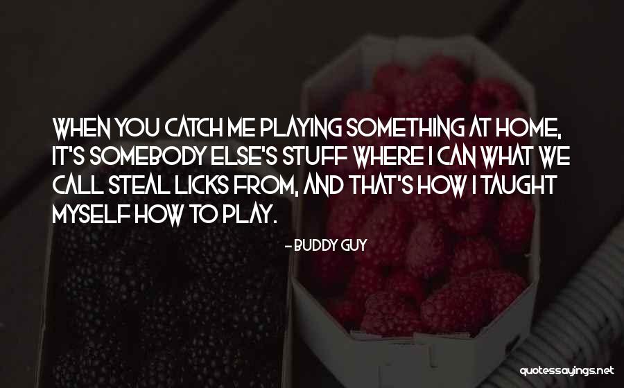 Ermita O Quotes By Buddy Guy Ermita O Quotes By Buddy Guy