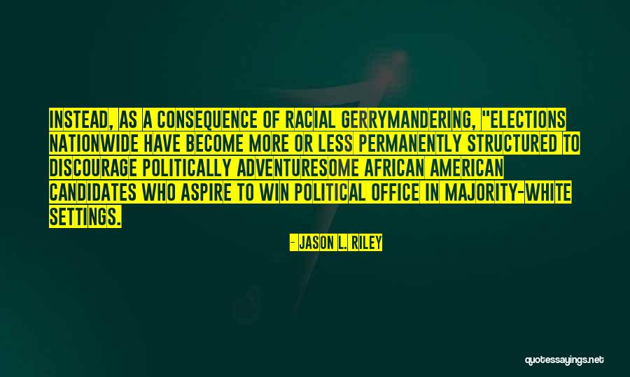 Ermont Desk Quotes By Jason L. Riley