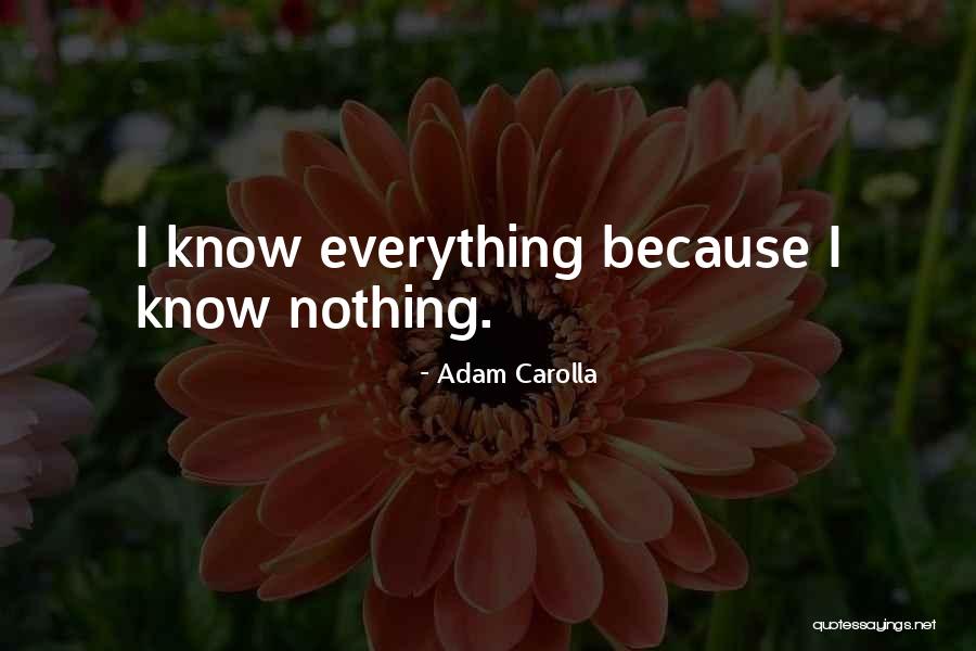 Ernaartoe Quotes By Adam Carolla Ernaartoe Quotes By Adam Carolla