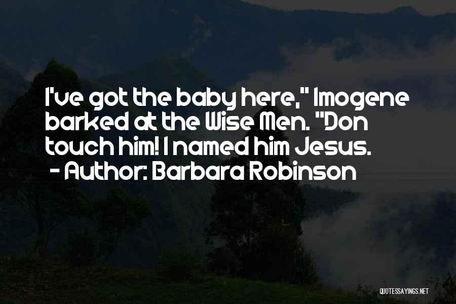 Ernakulam Quotes By Barbara Robinson