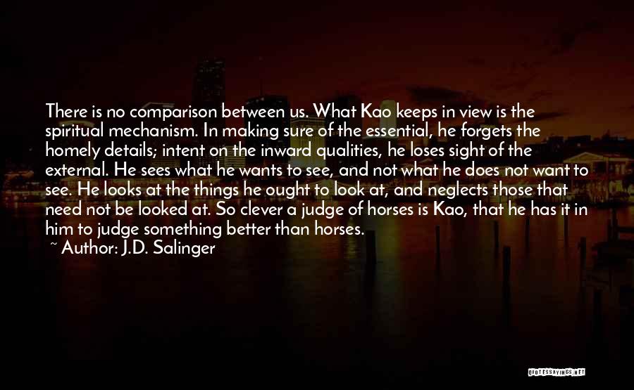 Ernando Rodrigues Quotes By J.D. Salinger