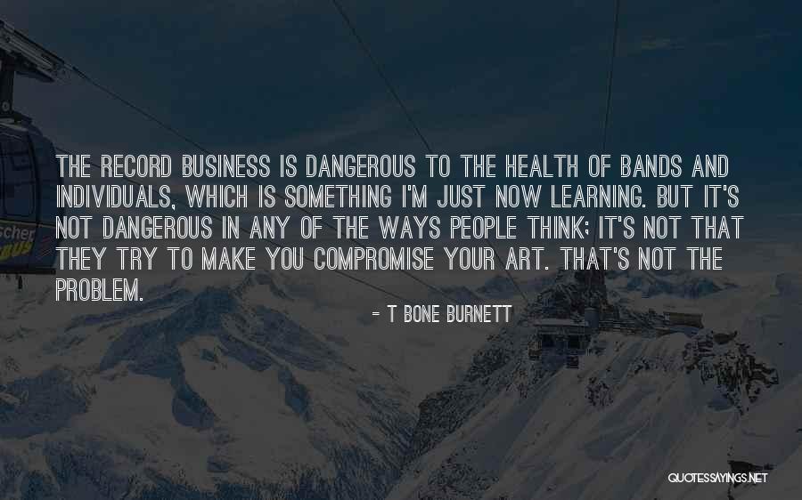 Ernee Cj Quotes By T Bone Burnett Ernee Cj Quotes By T Bone Burnett