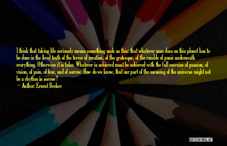 Ernest Becker Quotes 1257289