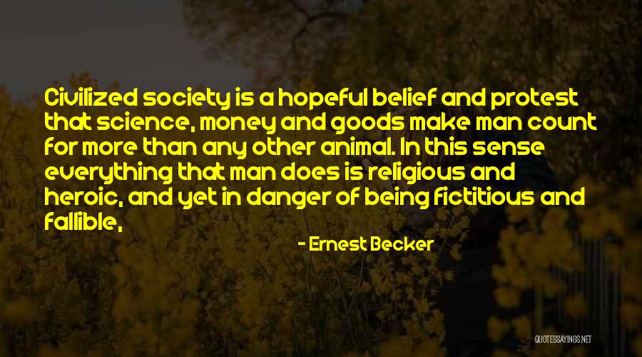 Ernest Becker Quotes 1825581