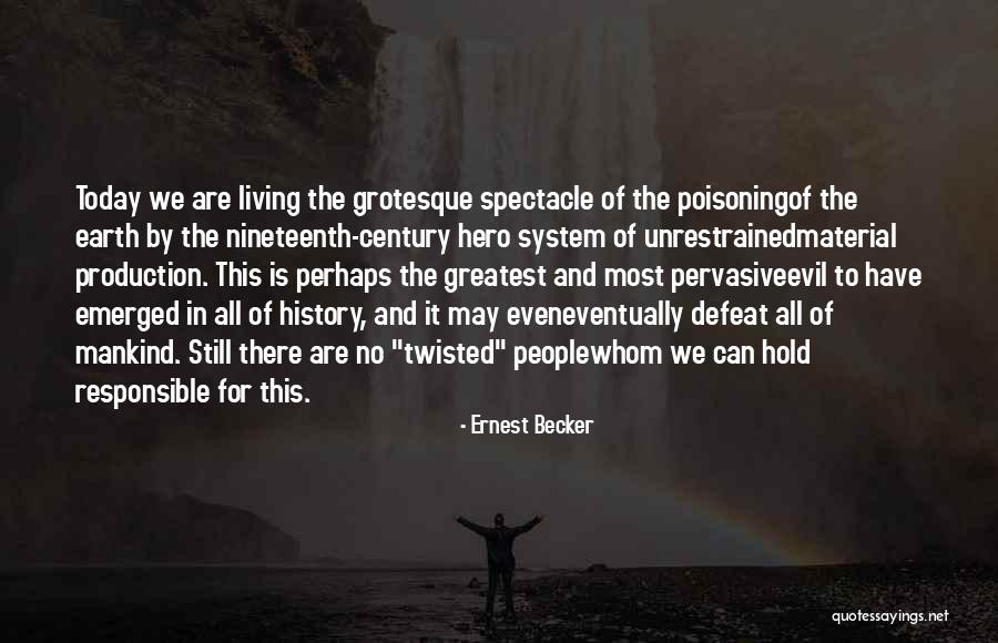 Ernest Becker Quotes 259926