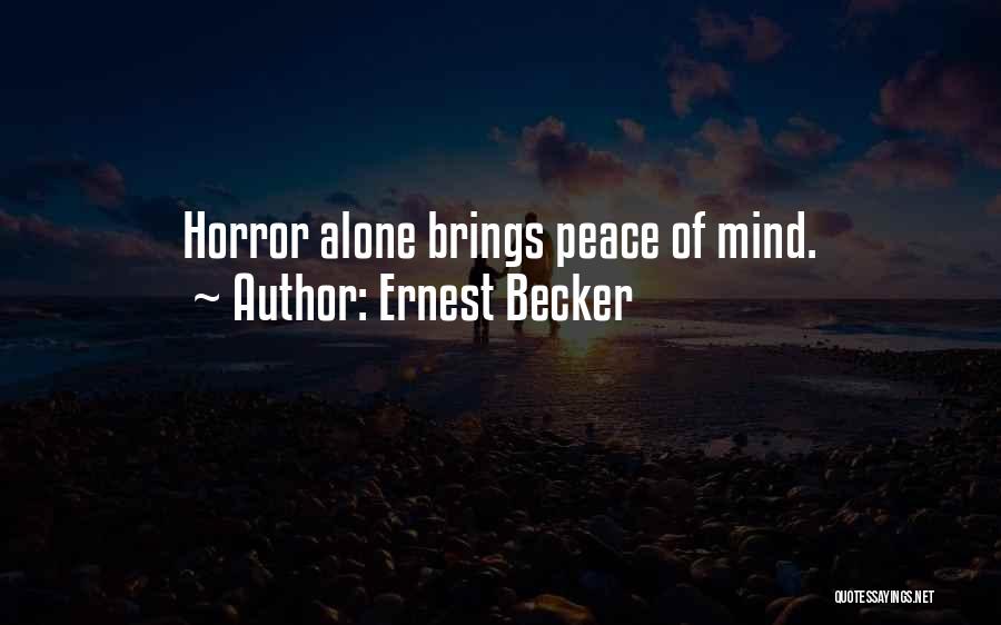 Ernest Becker Quotes 432716