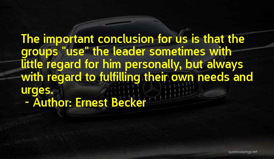 Ernest Becker Quotes 589581