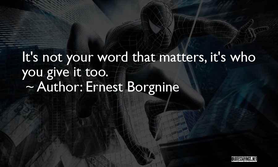 Ernest Borgnine Quotes 1807651