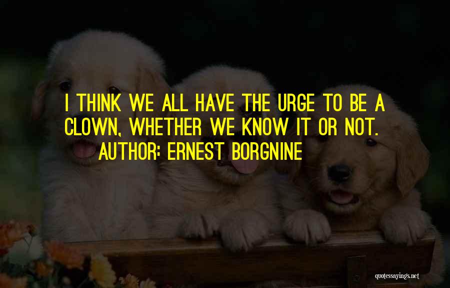 Ernest Borgnine Quotes 2258752