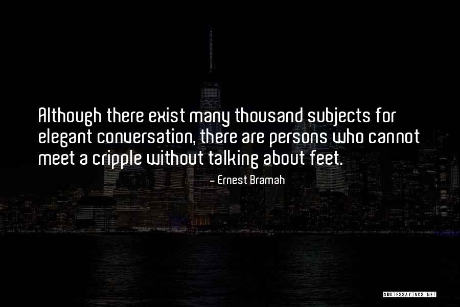 Ernest Bramah Quotes 1251480