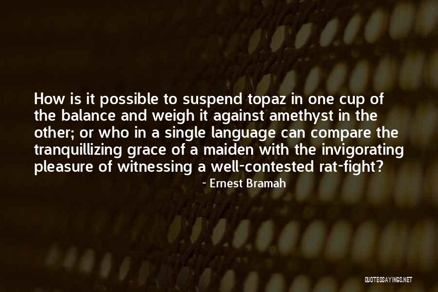 Ernest Bramah Quotes 1373604