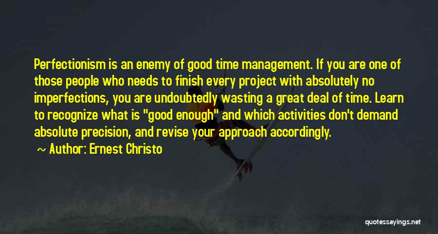 Ernest Christo Quotes 1315250