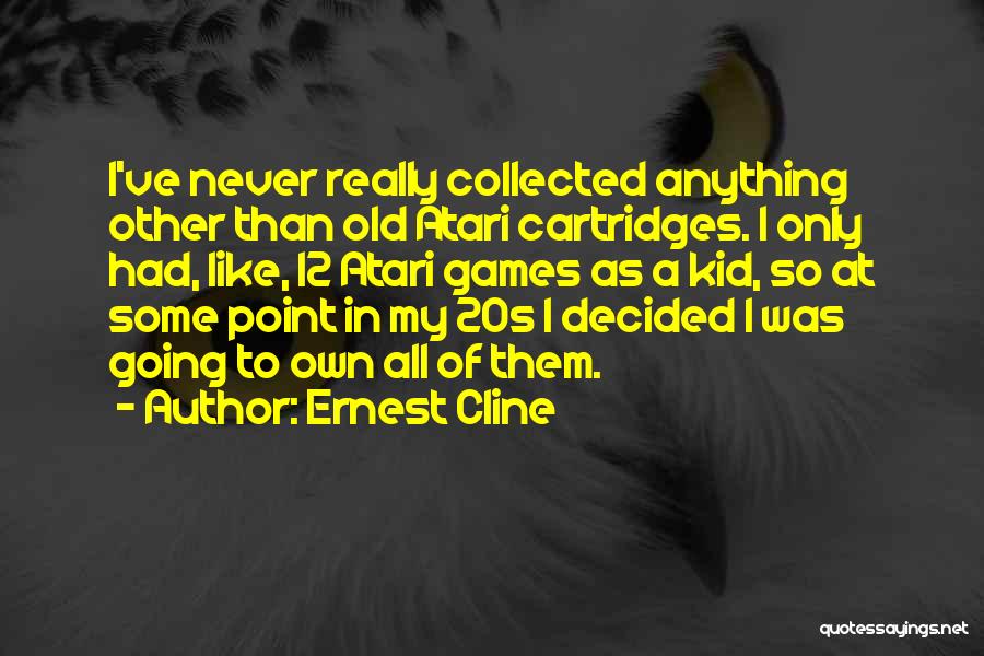 Ernest Cline Quotes 1390581