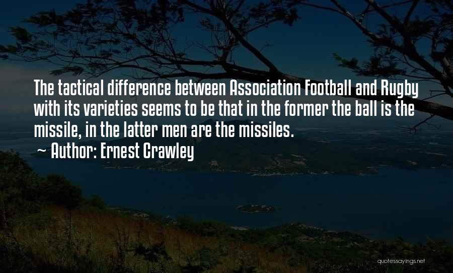 Ernest Crawley Quotes 1172319