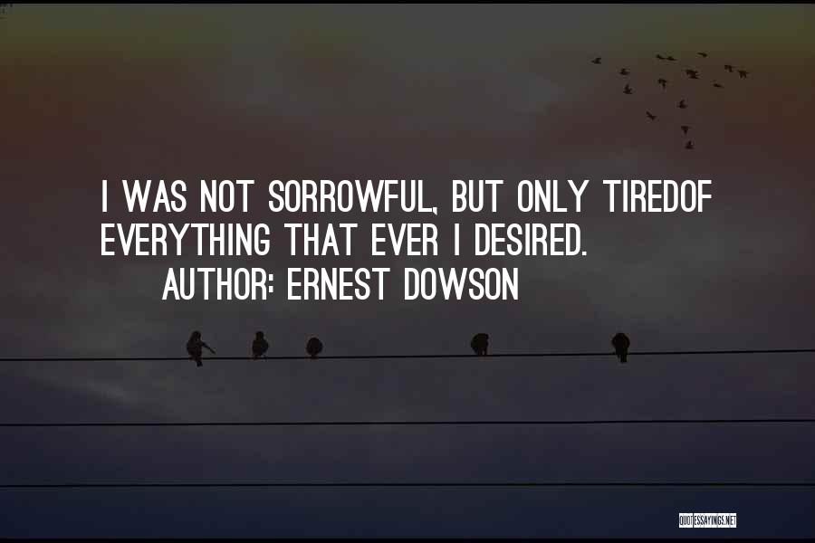 Ernest Dowson Quotes 1574021