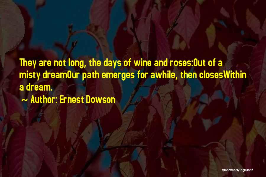 Ernest Dowson Quotes 678430