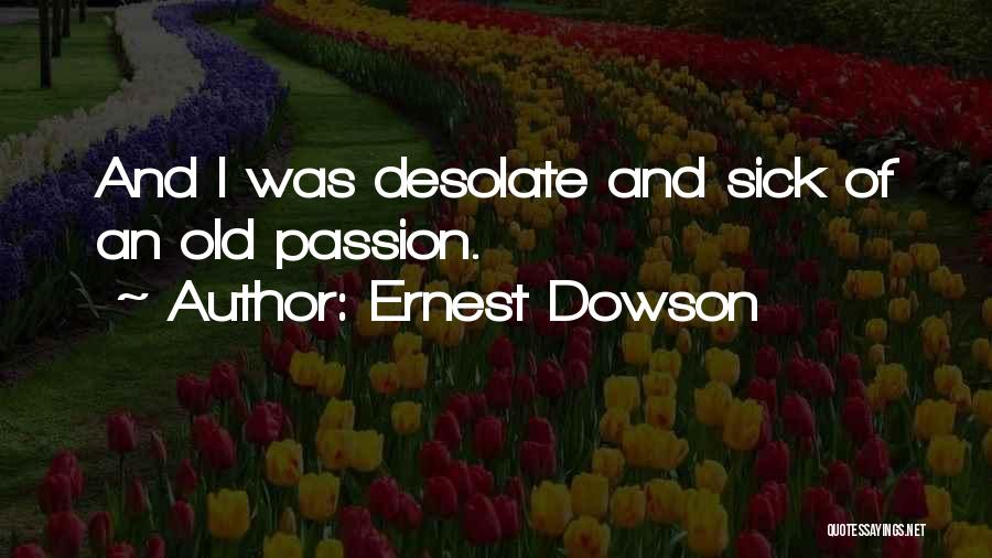 Ernest Dowson Quotes 736449