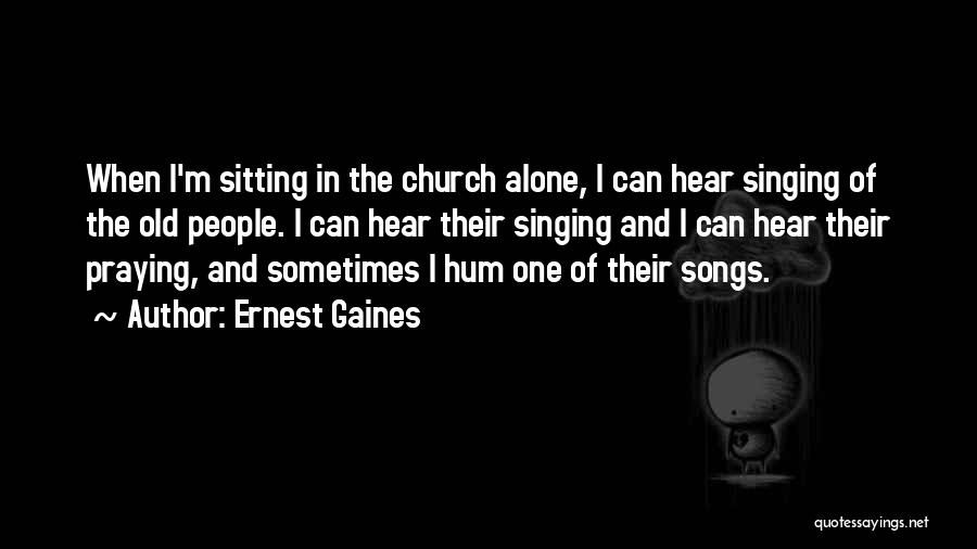 Ernest Gaines Quotes 1257011