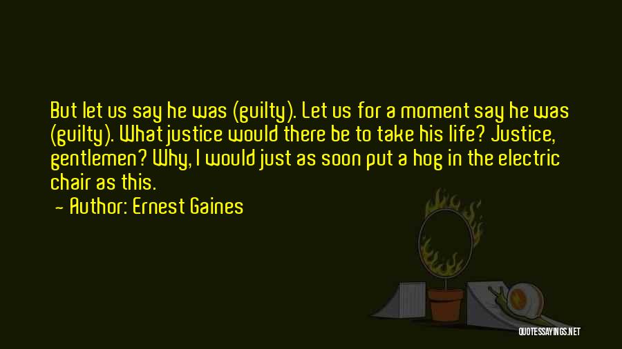 Ernest Gaines Quotes 1644926