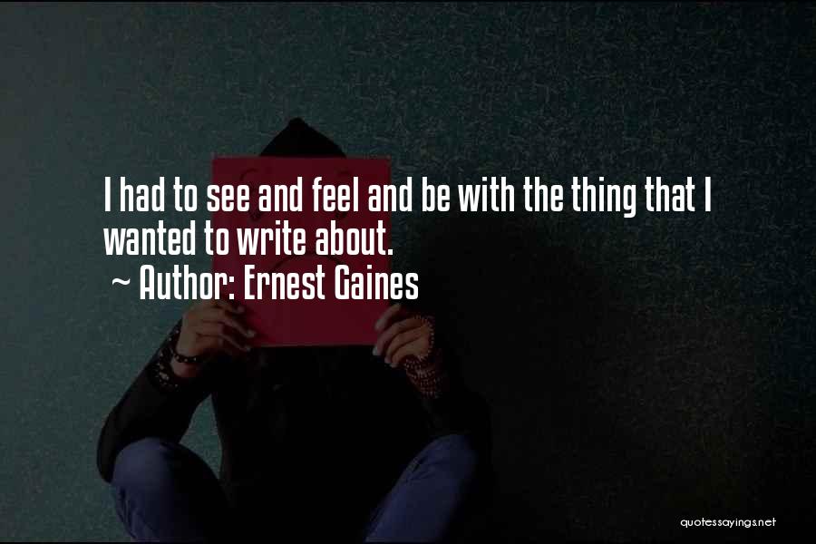 Ernest Gaines Quotes 1707379