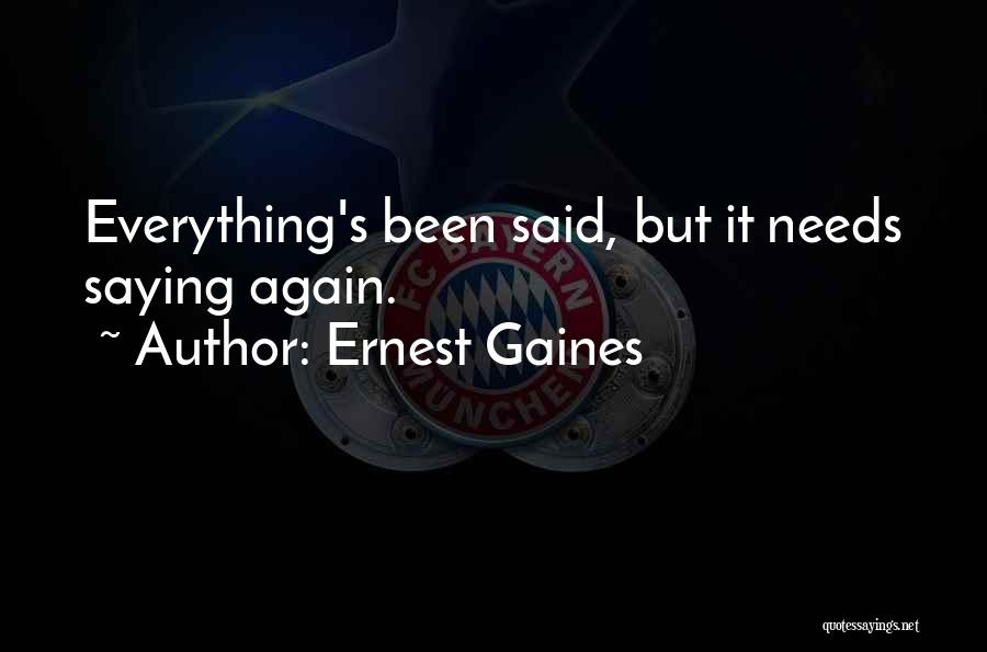 Ernest Gaines Quotes 1893175