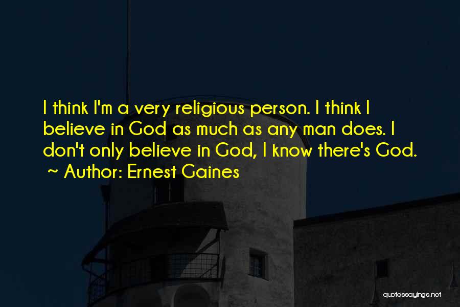 Ernest Gaines Quotes 406694