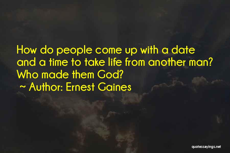 Ernest Gaines Quotes 862900