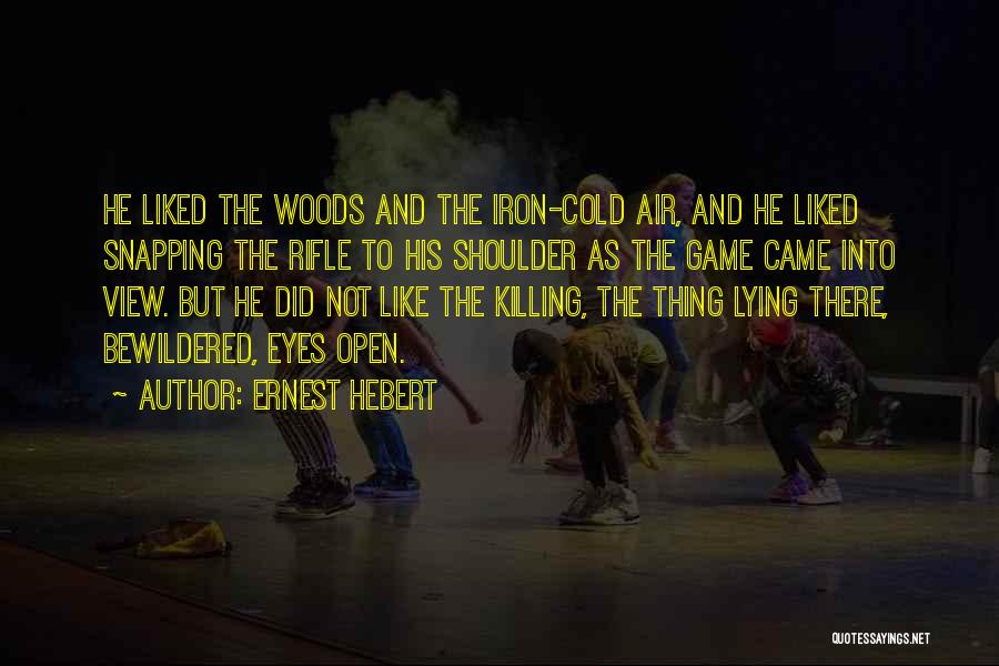 Ernest Hebert Quotes 2052427