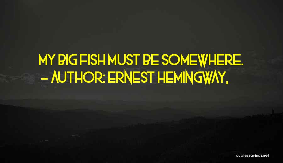 Ernest Hemingway, Quotes 270385