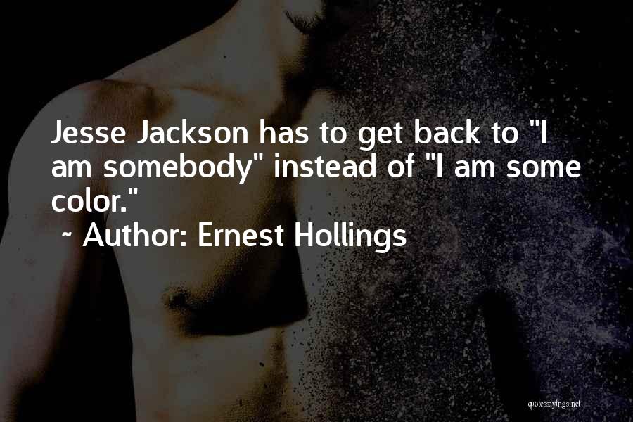 Ernest Hollings Quotes 1409421